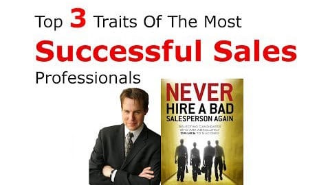3 Key Traits Of Top Performing Salespeople