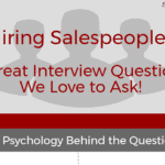 Hiring Salespeople? Here’s 3 Great Sales Interview Questions We Love to Ask [Infographic]