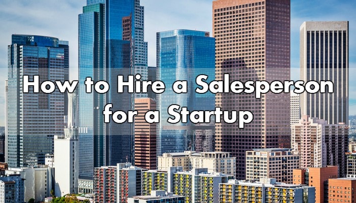 how-hire-sales-rep-startup-company