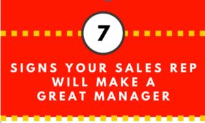 7 signs your sales rep will be a good sales manager